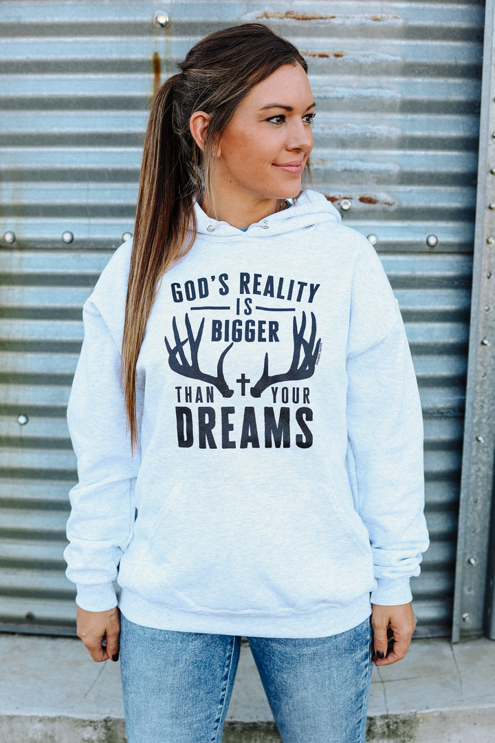 'God's Reality Is Bigger Than Your Dreams' Ash Grey Hooded Sweatshirt