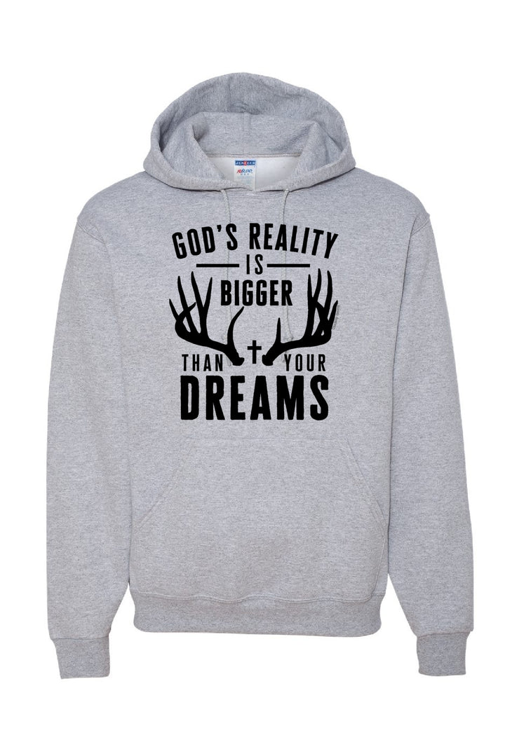 'God's Reality Is Bigger Than Your Dreams' Ash Grey Hooded Sweatshirt